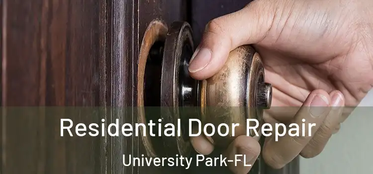  Residential Door Repair University Park-FL